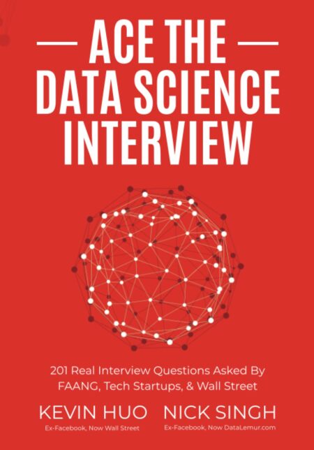 Ace the Data Science Interview