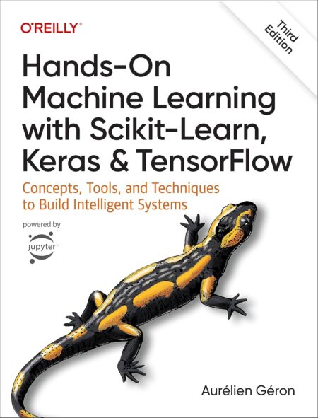 Hands-On Machine Learning with Scikit-Learn
